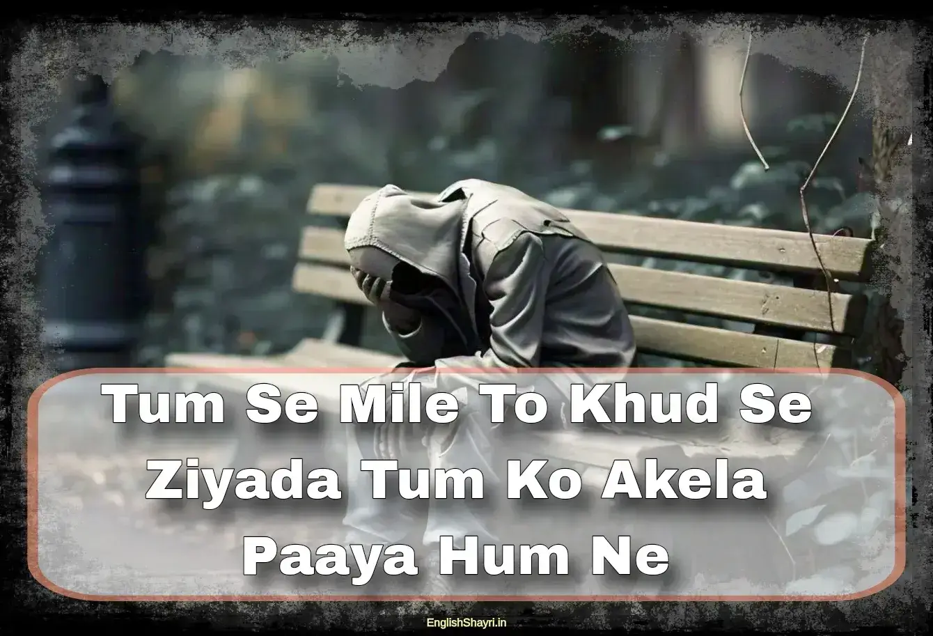 akelepan zindagi ki dard bhari shayari